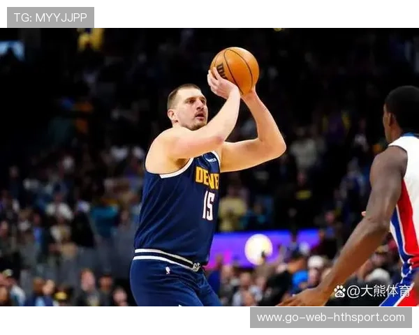 约基奇传球牵扯防线,掘金整体运转更协调